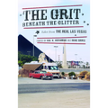 The Grit Beneath the Glitter: Tales from the Real Las Vegas
