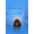 On the Soul and on Memory and Recollection - Paperback