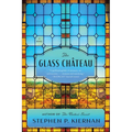 The Glass Château - Paperback