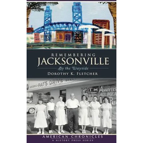Remembering Jacksonville: By the Wayside