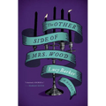 The Other Side of Mrs. Wood - Hardcover