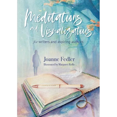 Meditations and Visualizations for Writers and Aspiring Authors - Paperback