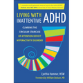 Living with Inattentive ADHD: Climbing the Circular Staircase of Attention Deficit Hyperactivity Disorder - Paperback