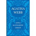 Agatha Webb: Caleb Sweetwater - Volume 1