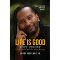 Life is Good, Post Stroke: I Am Now Better Not Bitter - Paperback