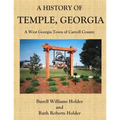 A History of Temple, Georgia: A West Georgia Town of Carroll County