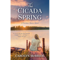 The Cicada Spring: A Potomac Shores Novel - Paperback