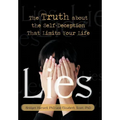 Lies: The Truth about the Self-Deception That Limits Your Life - Hardcover