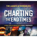 Charting the End Times: A Visual Guide to Understanding Bible Prophecy - Hardcover