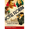 Hotel Florida: Truth, Love, and Death in the Spanish Civil War - Paperback