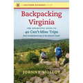 Backpacking Virginia: The Definitive Guide to 40 Can't-Miss Trips from Cumberland Gap to the Atlantic Ocean