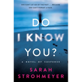 Do I Know You?: A Novel of Suspense - Paperback
