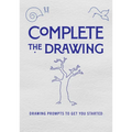 Complete the Drawing: Drawing Prompts to Get You Started - Paperback