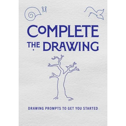 Complete the Drawing: Drawing Prompts to Get You Started - Paperback