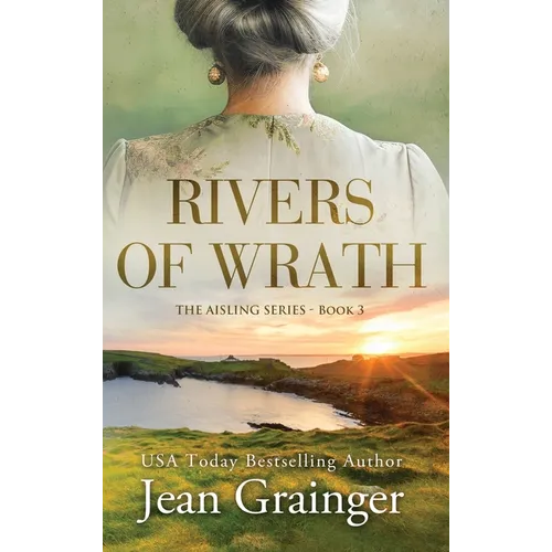 Rivers of Wrath: The Aisling Series - Book 3 - Hardcover