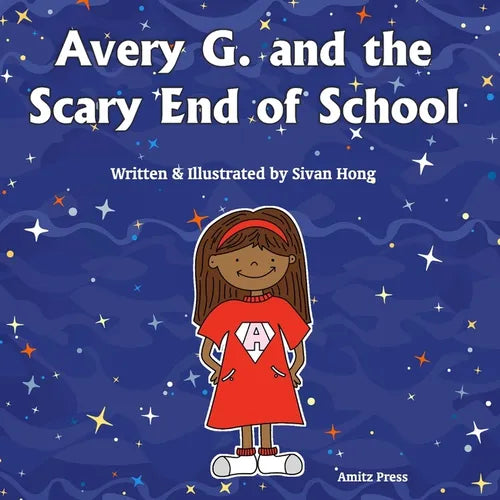 Avery G. and the Scary End of School - Paperback