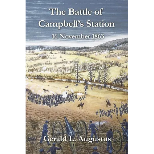 The Battle of Campbell's Station: 16 November 1863