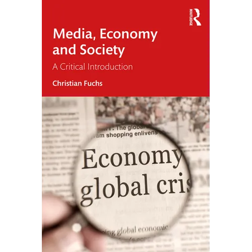 Media, Economy and Society: A Critical Introduction - Paperback