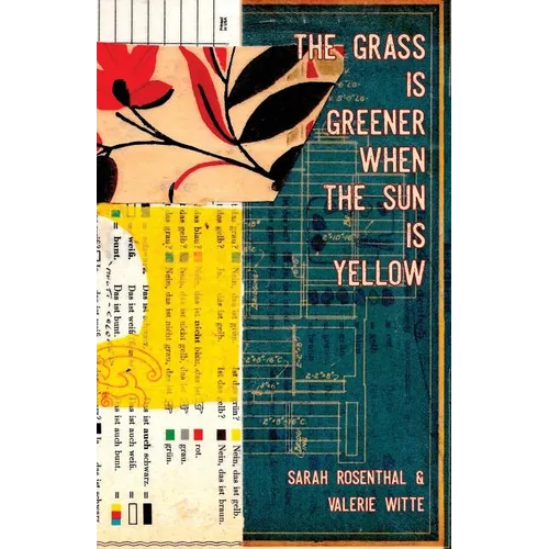 The Grass is Greener When the Sun is Yellow - Paperback