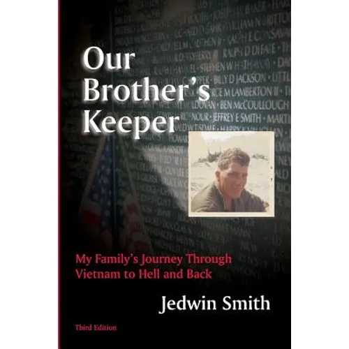 Our Brother's Keeper: My Family's Journey Through Vietnam to Hell and Back