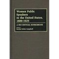 Women Public Speakers in the United States, 1800-1925: A Bio-Critical Sourcebook