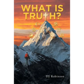 What Is Truth? - Paperback
