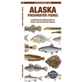Alaska Freshwater Fishes: A Folding Pocket Guide to Native and Introduced Species - Paperback