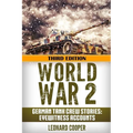 World War 2: German Tank Crew Stories: Eyewitness Accounts