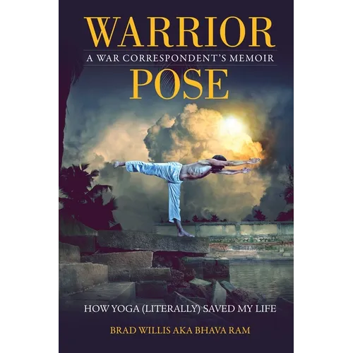 Warrior Pose: How Yoga (Literally) Saved My Life - Paperback