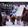 Texas Then and Now