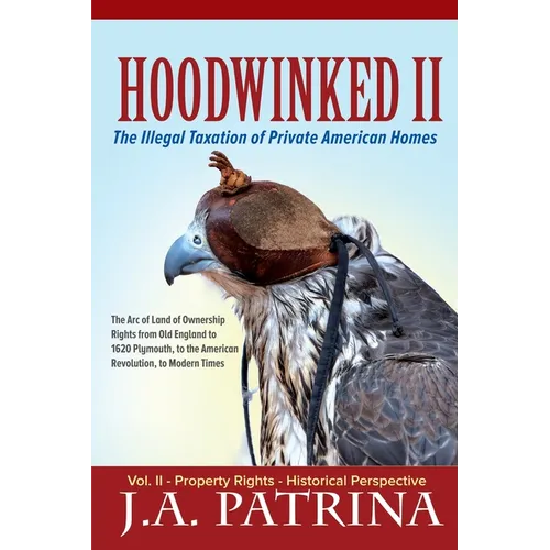 Hoodwinked II: Property Rights- Historical Perspective - Paperback