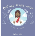 God Will Always Love You: A Path to Salvation - Hardcover