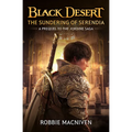 Black Desert: The Sundering of Serendia