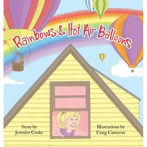 Rainbows and Hot Air Balloons - Hardcover