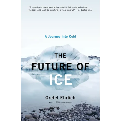 The Future of Ice: A Journey Into Cold - Paperback