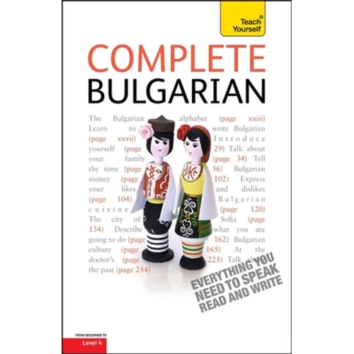 Complete Bulgarian Beginner to Intermediate Course: Learn to Read, Write, Speak and Understand a New Language - Paperback