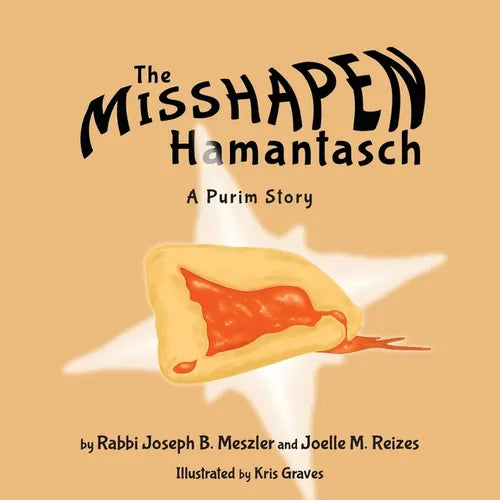 The Misshapen Hamantasch: A Purim Story - Paperback