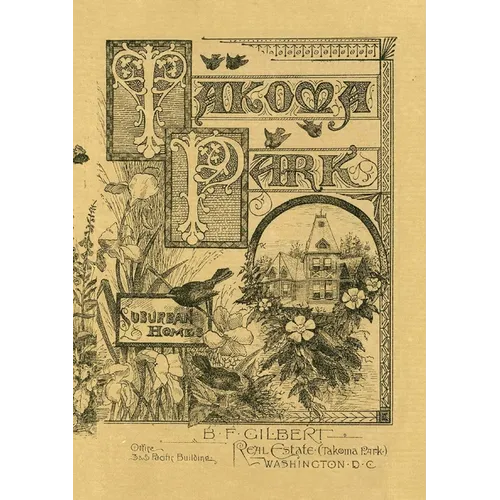 BF Gilbert 1886 Takoma Park Brochure
