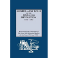 Muster and Pay Rolls of the War of the Revolution, 1775-1783