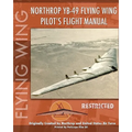Northrop YB-49 Flying Wing Pilot's Flight Manual - Paperback