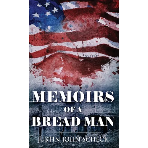 Memoirs Of A Bread Man