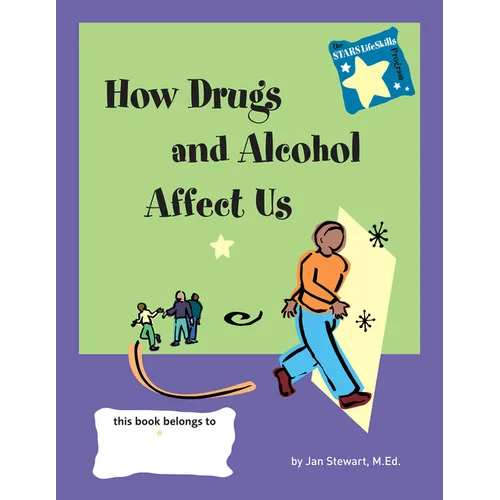 Stars: How Drugs and Alcohol Affect Us - Paperback
