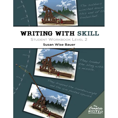 Writing with Skill, Level 2: Student Workbook - Paperback
