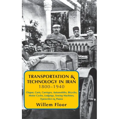 Transportation & Technology in iran, 1800-1940 - Hardcover