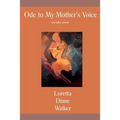 Ode to My Mother's Voice: and other poems - Paperback