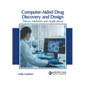 Computer-Aided Drug Discovery and Design: Theory, Methods and Applications - Hardcover