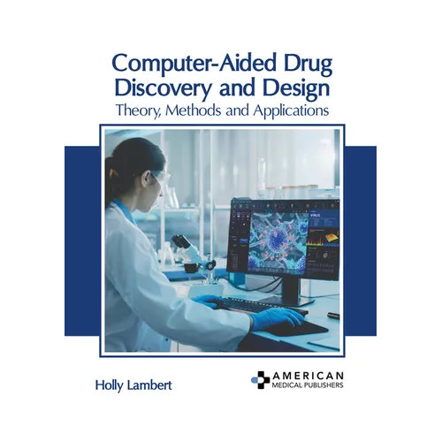 Computer-Aided Drug Discovery and Design: Theory, Methods and Applications - Hardcover