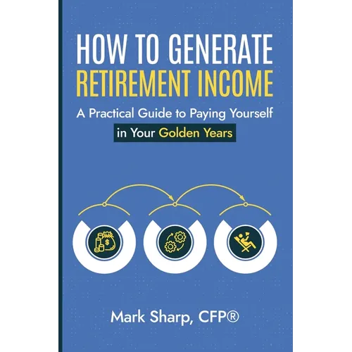 How To Generate Retirement Income - Paperback