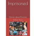 Imprisoned Movies about Prisoners - Paperback