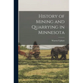 History of Mining and Quarrying in Minnesota